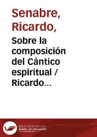 Sobre la composición del Cántico espiritual / Ricardo Senabre | Biblioteca Virtual Miguel de Cervantes