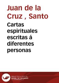 Cartas espirituales escritas á diferentes personas | Biblioteca Virtual Miguel de Cervantes