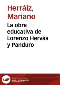 La obra educativa de Lorenzo Hervás y Panduro / Mariano Herraiz Gascueña | Biblioteca Virtual Miguel de Cervantes