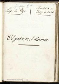 El poder en el discreto : comedia: Inc.: No hay caballero ni dama ... Exp.: al poder en el discreto | Biblioteca Virtual Miguel de Cervantes