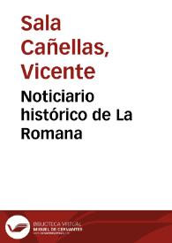Noticiario histórico de La Romana / Vicente Sala Cañellas | Biblioteca Virtual Miguel de Cervantes