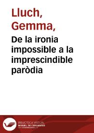De la ironia impossible a la imprescindible paròdia / Gemma Lluch Crespo | Biblioteca Virtual Miguel de Cervantes