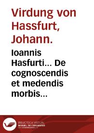 Ioannis Hasfurti... De cognoscendis et medendis morbis ex corporum coelestium positione libri IIII... | Biblioteca Virtual Miguel de Cervantes