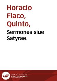 Sermones siue Satyrae. | Biblioteca Virtual Miguel de Cervantes
