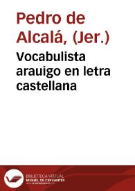 Vocabulista arauigo en letra castellana / [por fray Pedro de Alcala] | Biblioteca Virtual Miguel de Cervantes