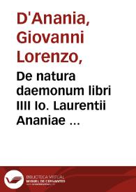 De natura daemonum libri IIII Io. Laurentii Ananiae ... | Biblioteca Virtual Miguel de Cervantes