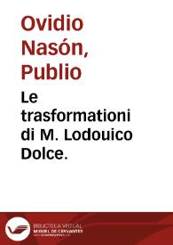 Le trasformationi di M. Lodouico Dolce. | Biblioteca Virtual Miguel de Cervantes