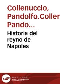 Historia del reyno de Napoles / auctor Pandulfo Colenucio...; traduzido de lengua toscana por Iuan Vazquez del Marmol... | Biblioteca Virtual Miguel de Cervantes