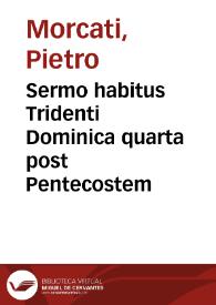 Sermo habitus Tridenti Dominica quarta post Pentecostem / authore Petro Morcato... | Biblioteca Virtual Miguel de Cervantes