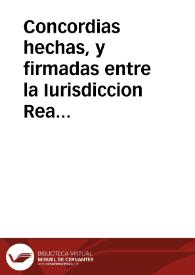 Concordias hechas, y firmadas entre la Iurisdiccion Real, y el Sancto Officio de la Inquisicion | Biblioteca Virtual Miguel de Cervantes