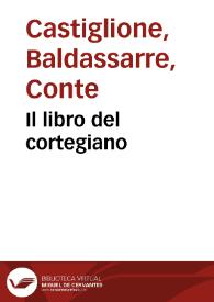 Il libro del cortegiano / del conte Baldesar Castiglione | Biblioteca Virtual Miguel de Cervantes