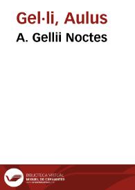A. Gellii Noctes | Biblioteca Virtual Miguel de Cervantes