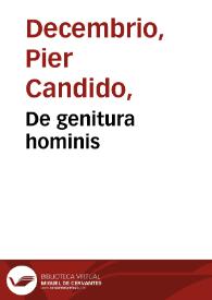 De genitura hominis / [Petrus Candidus Decembrius] | Biblioteca Virtual Miguel de Cervantes