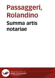 Summa artis notariae / [Rolandinus de Passageriis] | Biblioteca Virtual Miguel de Cervantes