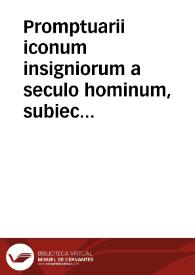Promptuarii iconum insigniorum a seculo hominum, subiectis eorum vitis, per compendiu[m] ex probatissimis autoribus desumptis ... | Biblioteca Virtual Miguel de Cervantes