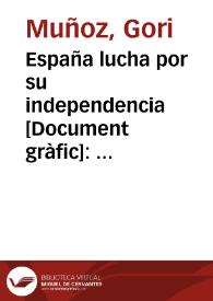 España lucha por su independencia : por la paz y la solidaridad entre todos los pueblos / g.m. | Biblioteca Virtual Miguel de Cervantes