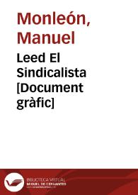 Leed El Sindicalista  [Document gràfic] / monleón | Biblioteca Virtual Miguel de Cervantes