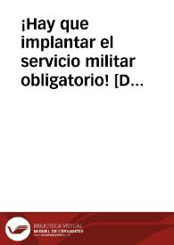 ¡Hay que implantar el servicio militar obligatorio! : dice el Partido Comunista | Biblioteca Virtual Miguel de Cervantes