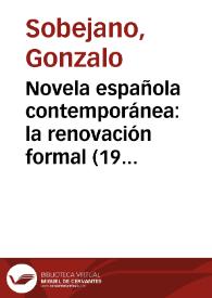 Novela española contemporánea: la renovación formal (1962-1973) / Gonzalo Sobejano | Biblioteca Virtual Miguel de Cervantes