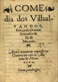 Comedia dos Vilhalpandos / feita polo doutor Francisco de Sà de Miranda | Biblioteca Virtual Miguel de Cervantes