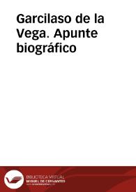 Garcilaso de la Vega. Apunte biográfico | Biblioteca Virtual Miguel de Cervantes