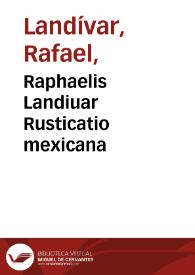 Raphaelis Landiuar Rusticatio mexicana | Biblioteca Virtual Miguel de Cervantes