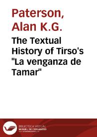 The Textual History of Tirso's "La venganza de Tamar" / Alan K. G. Paterson | Biblioteca Virtual Miguel de Cervantes