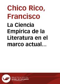 Portada:La Ciencia Empírica de la Literatura en el marco actual de los estudios teórico-literarios / Francisco Chico Rico