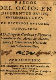 Rasgos del ocio en diferentes bayles, entremeses, y loas de diversos avtores ... | Biblioteca Virtual Miguel de Cervantes