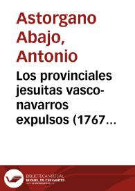 Los provinciales jesuitas vasco-navarros expulsos (1767-1773) | Biblioteca Virtual Miguel de Cervantes