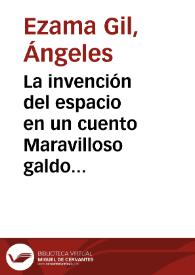 La invención del espacio en un cuento Maravilloso galdosiano : el Madrid de "Celín" / Por M.ª Ángeles Ezama | Biblioteca Virtual Miguel de Cervantes