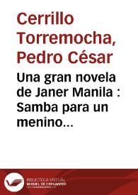 Una gran novela de Janer Manila : Samba para un menino da rua. Publicada en "El Día en Castilla-La Mancha" / Pedro Cerrillo Torremocha | Biblioteca Virtual Miguel de Cervantes