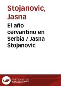 El año cervantino en Serbia / Jasna Stojanovic | Biblioteca Virtual Miguel de Cervantes