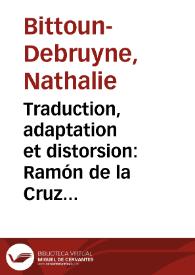 Traduction, adaptation et distorsion: Ramón de la Cruz et Marivaux / Nathalie Bittoun-Debruyne | Biblioteca Virtual Miguel de Cervantes