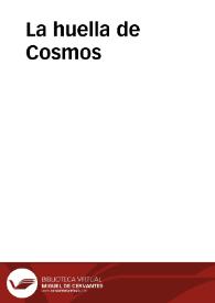 La huella de Cosmos / novela colectiva hipermedia dirigida por Doménico Chiappe | Biblioteca Virtual Miguel de Cervantes