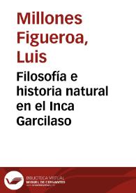 Filosofía e historia natural en el Inca Garcilaso / Luis Millones Figueroa | Biblioteca Virtual Miguel de Cervantes