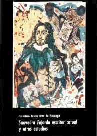 Saavedra Fajardo escritor actual y otros estudios / Francisco Javier Díez de Revenga | Biblioteca Virtual Miguel de Cervantes