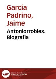 Antoniorrobles. Biografía / Jaime García Padrino | Biblioteca Virtual Miguel de Cervantes