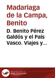 D. Benito Pérez Galdós y el País Vasco. Viajes y recuerdos / Benito Madariaga de la Campa | Biblioteca Virtual Miguel de Cervantes