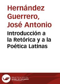 Introducción a la Retórica y a la Poética Latinas / José Antonio Hernández Guerrero y María del Carmen García Tejera | Biblioteca Virtual Miguel de Cervantes