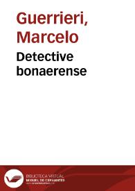 Detective bonaerense / Marcelo Guerrieri | Biblioteca Virtual Miguel de Cervantes