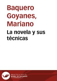 La novela y sus técnicas / por Mariano Baquero Goyanes | Biblioteca Virtual Miguel de Cervantes