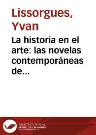 La historia en el arte: las novelas contemporáneas de Pérez Galdós como documento para la "Nueva historia" / Yvan Lissorgues | Biblioteca Virtual Miguel de Cervantes