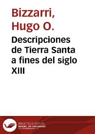 Descripciones de Tierra Santa a fines del siglo XIII / Hugo O. Bizzarri | Biblioteca Virtual Miguel de Cervantes