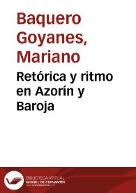 Retórica y ritmo en Azorín y Baroja / Mariano Baquero Goyanes | Biblioteca Virtual Miguel de Cervantes