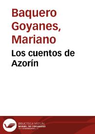 Los cuentos de Azorín / Mariano Baquero Goyanes | Biblioteca Virtual Miguel de Cervantes
