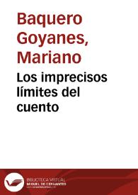 Los imprecisos límites del cuento / por Mariano Baquero Goyanes | Biblioteca Virtual Miguel de Cervantes