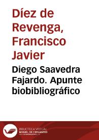 Diego Saavedra Fajardo. Apunte biobibliográfico / Francisco Javier Díez de Revenga | Biblioteca Virtual Miguel de Cervantes