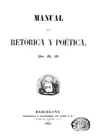 Manual de retórica y poética / por M.M. | Biblioteca Virtual Miguel de Cervantes