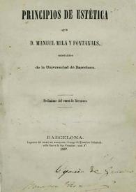 Principios de estética / por D. Manuel Milá y Fontanals | Biblioteca Virtual Miguel de Cervantes